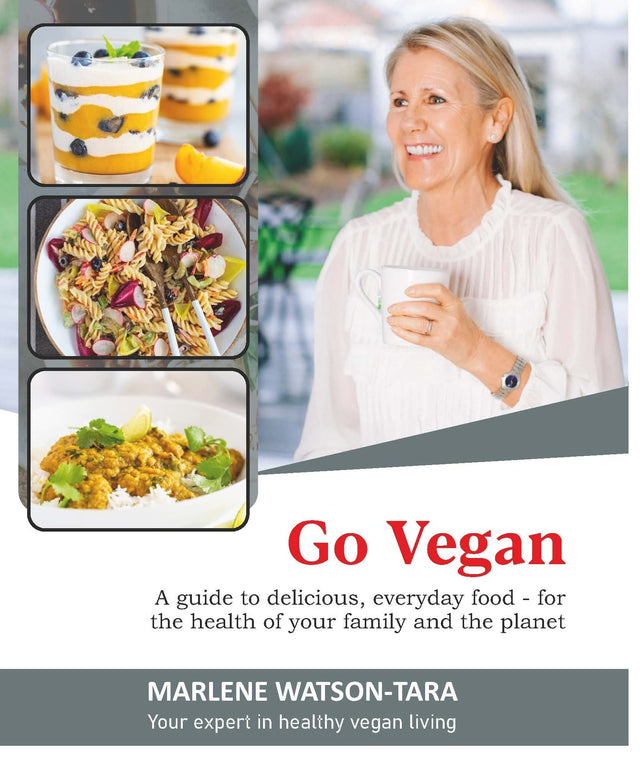 Go Vegan: A Guide to delicious, everyday food - for the health of your family and the planet - Retail Maharaj