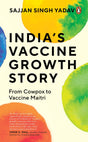India's Vaccine Growth Story: From Cowpox to Vaccine Maitri - Retail Maharaj
