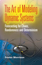 The Art of Modeling Dynamic Systems: Forecasting for Chaos, Randomness, and Determinism (Dover Books on Computer Science) - Retail Maharaj