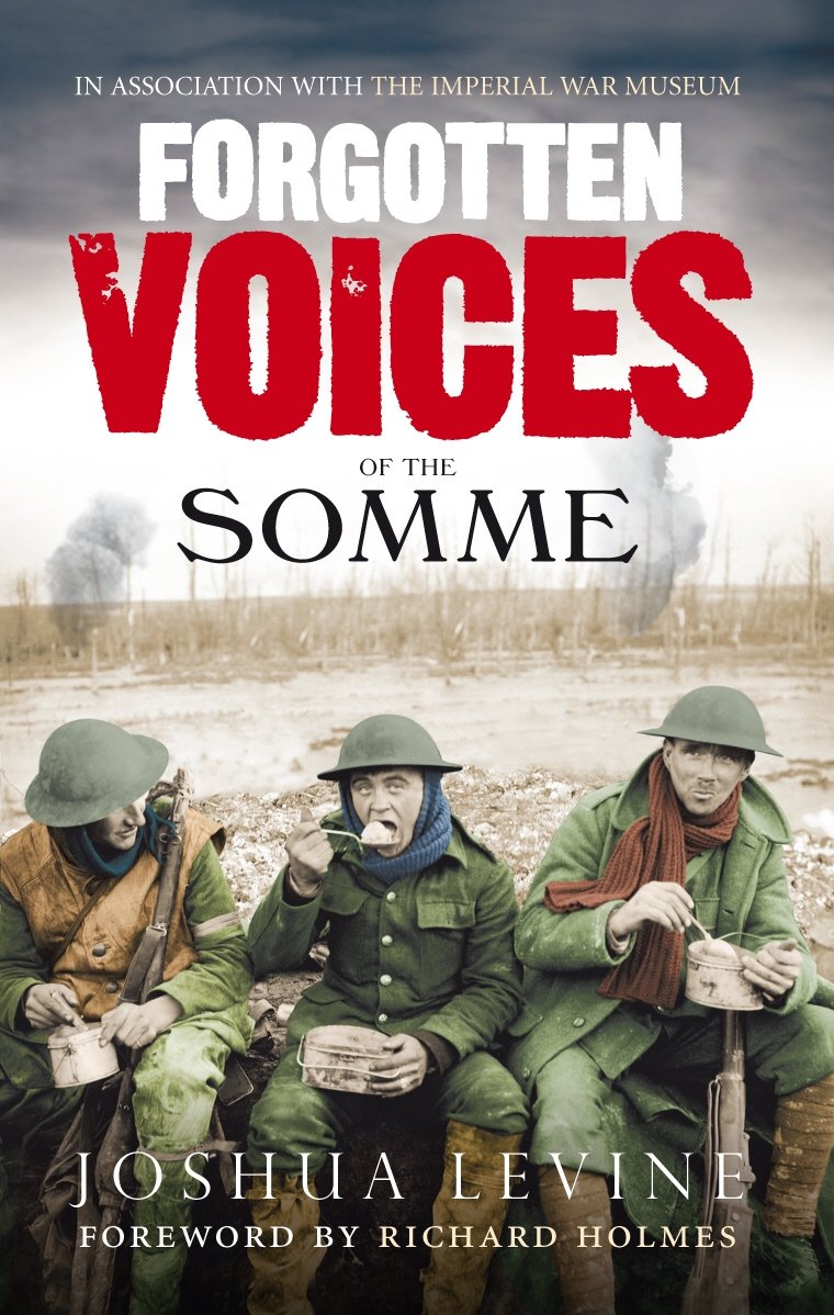 Forgotten Voices of the Somme: The Most Devastating Battle of the Great War in the Words of Those Who Survived - Retail Maharaj