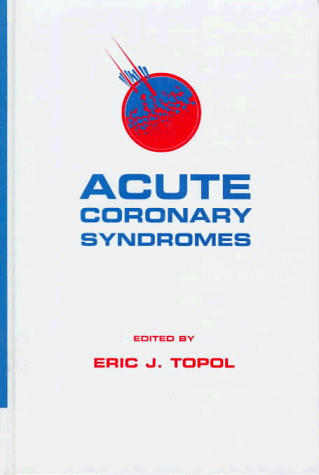 Acute Coronary Syndromes, Third Edition