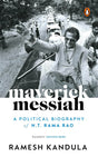 Maverick Messiah: A Political Biography of N.T. Rama Rao - Retail Maharaj