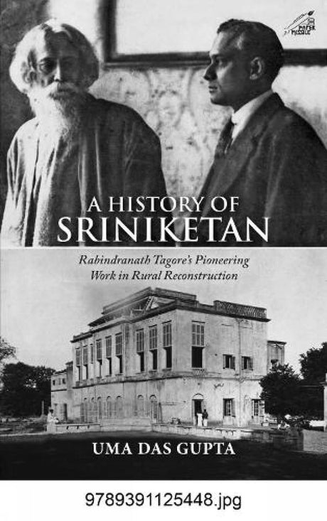 A History Of Sriniketan: Rabindranath Tagores Pioneering Work In Rural Reconstruction (H.B) - Retail Maharaj