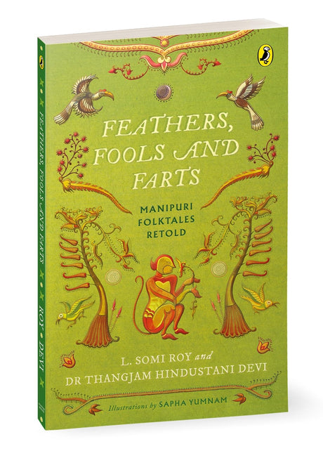 Feathers, Fools and Farts: Folktales from Manipur - Retail Maharaj