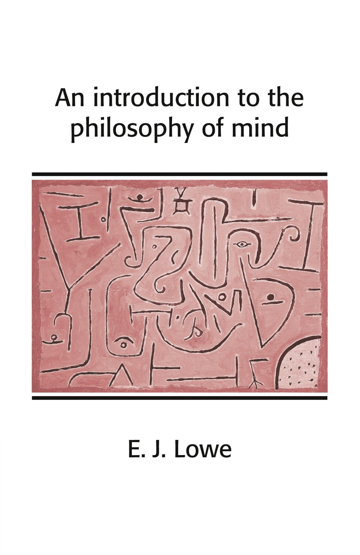 An Introduction to the Philosophy of Mind (Cambridge Introductions to Philosophy)