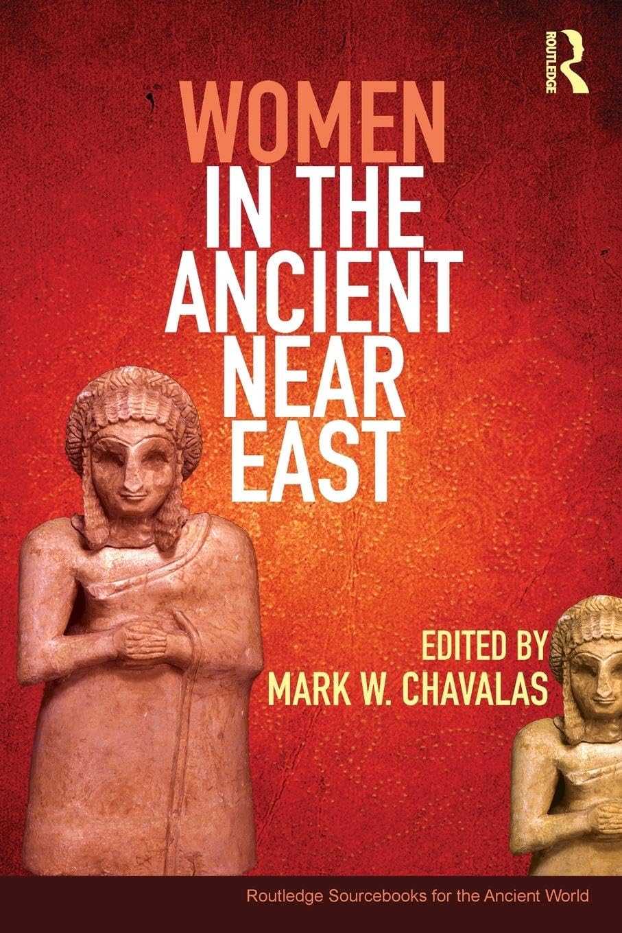 Women in the Ancient Near East: A Sourcebook