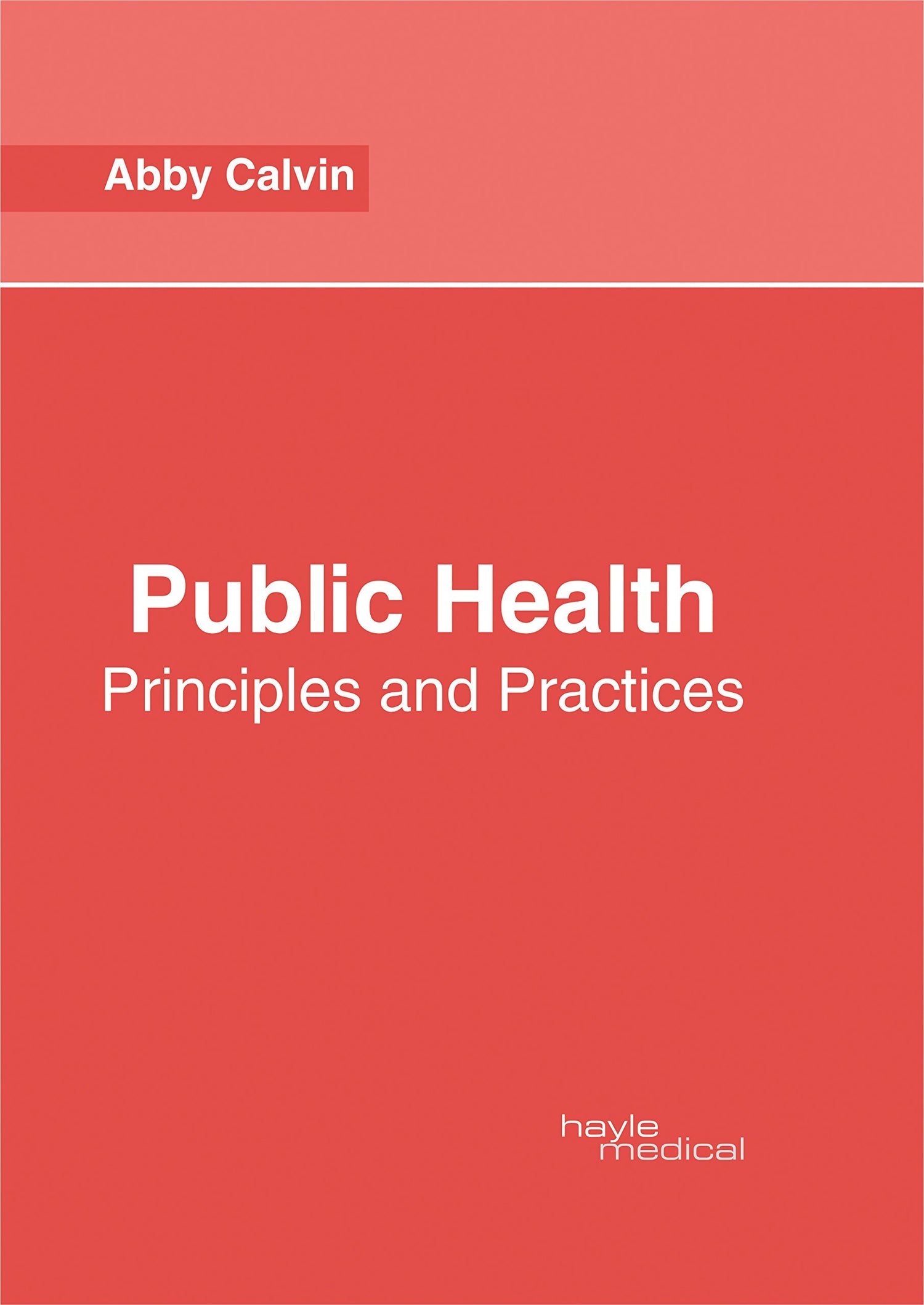 Public Health: Principles and Practices