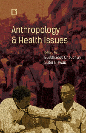 Anthropology and Health Issues - Retail Maharaj
