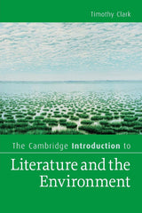 The Cambridge Introduction to Literature and the Environment (Cambridge Introductions to Literature)