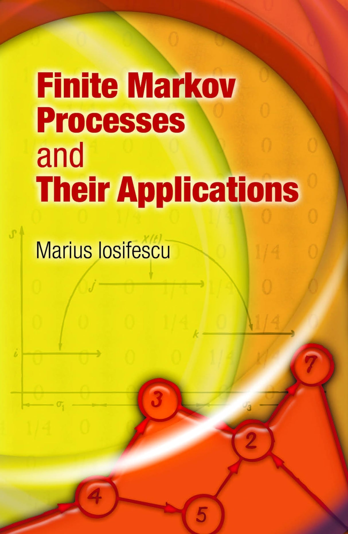 FINITE MARKOV PROCESSES AND THEIR APPLICATIONS (Dover Books on Mathematics)