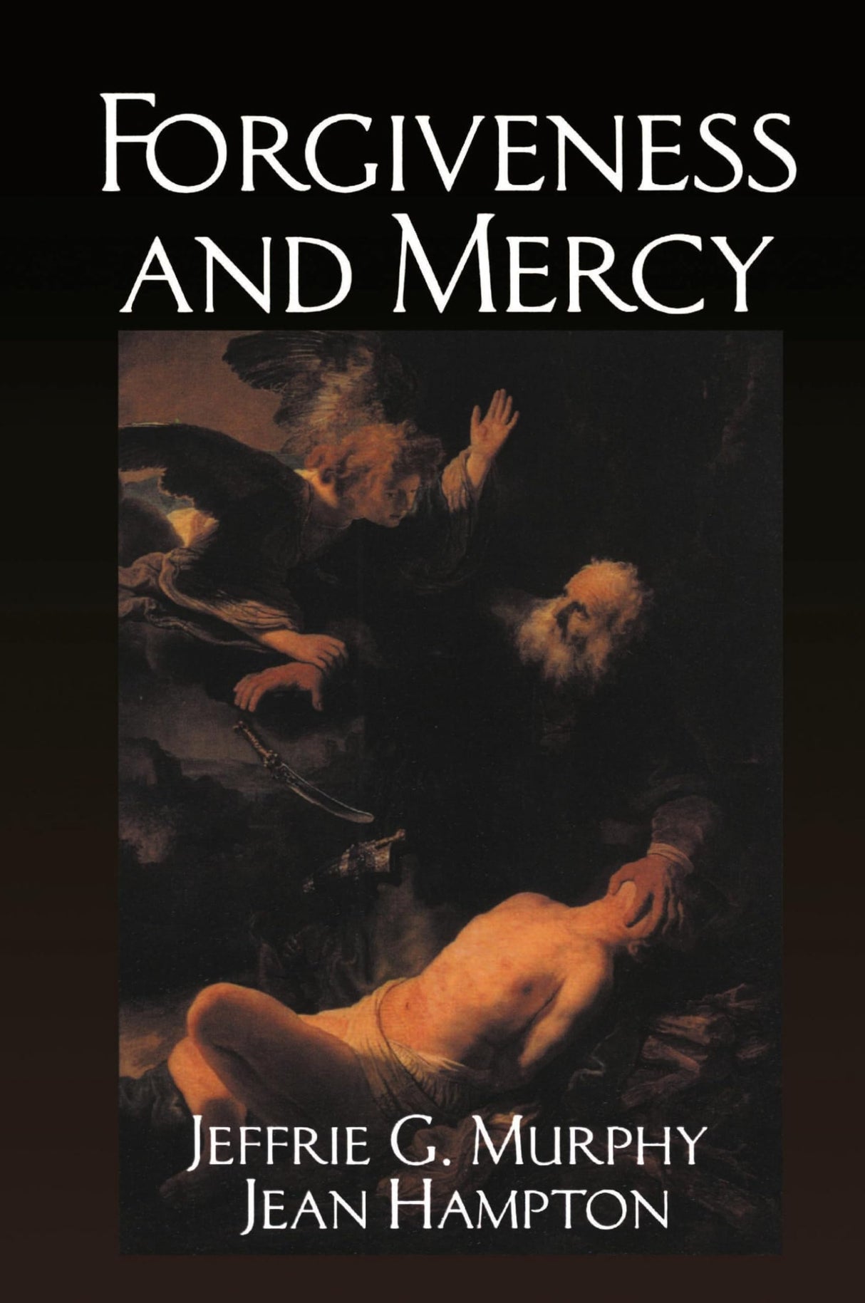 Forgiveness and Mercy (Cambridge Studies in Philosophy and Law)