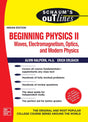 SCHAUM'S OUTLINE OF BEGINNING PHYSICS-II / 1ST, EDITION - Retail Maharaj