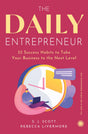 The Daily Entrepreneur: 33 Success Habits to Take Your Business to the Next Level - Retail Maharaj