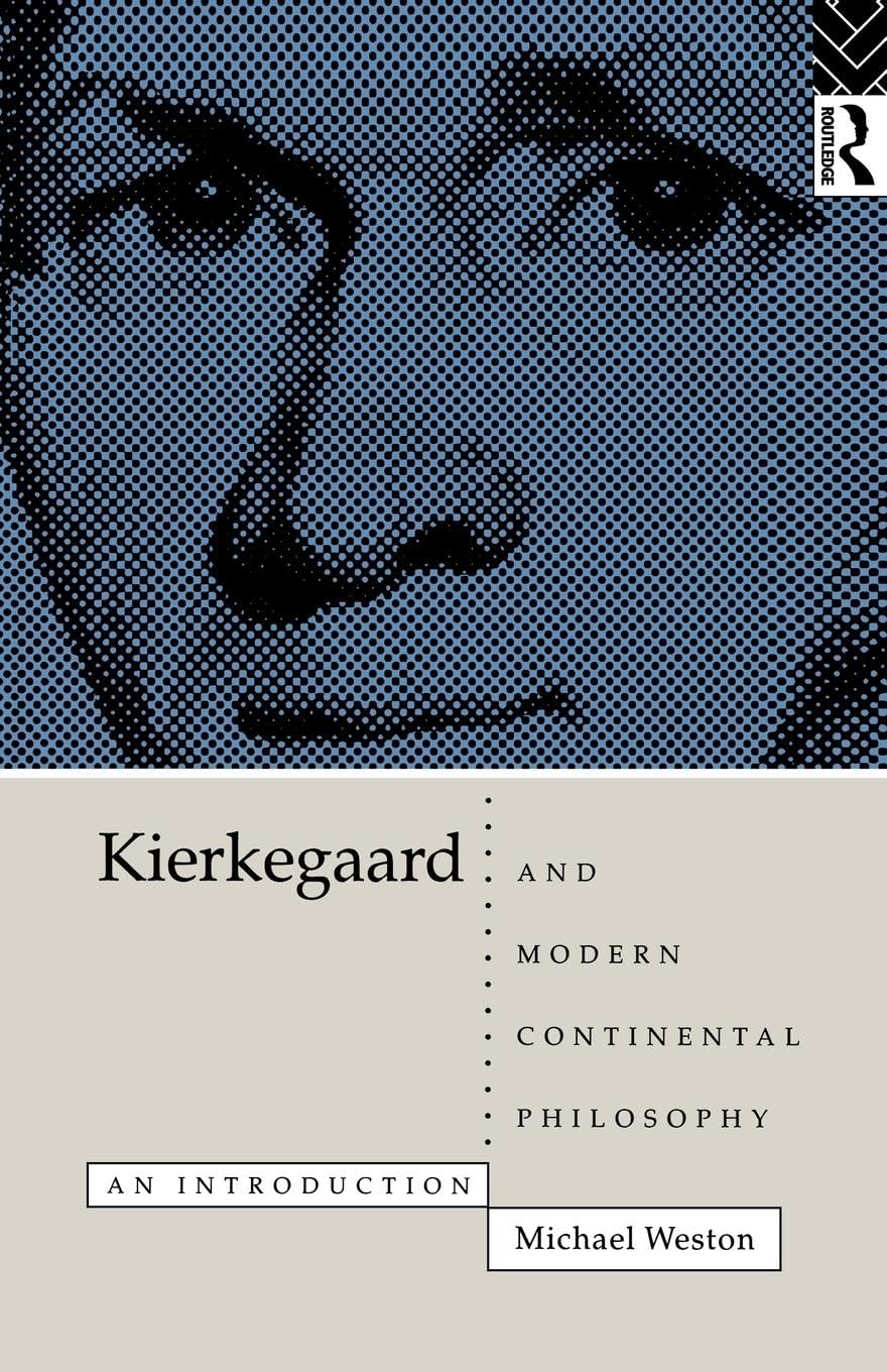 Kierkegaard and Modern Continental Philosophy: An Introduction - Retail Maharaj