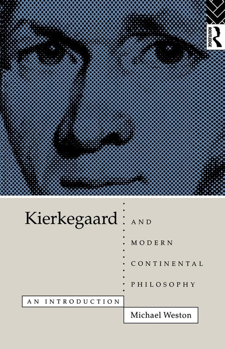 Kierkegaard and Modern Continental Philosophy: An Introduction - Retail Maharaj