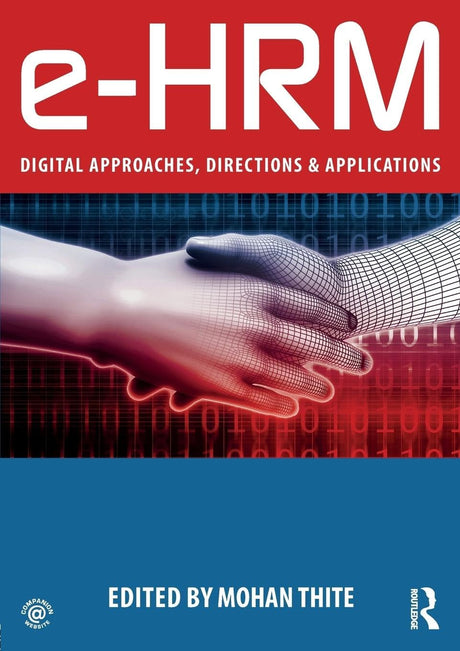 E HRM DIGITAL APPROACHES DIRECTIONS AND APPLICATIONS (PB 2019) - Retail Maharaj