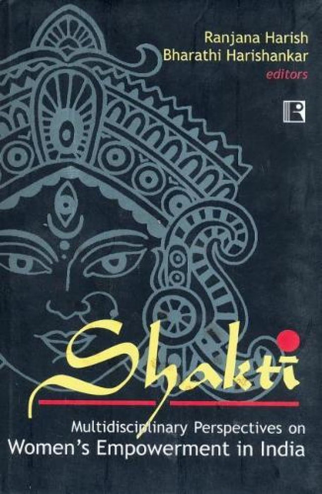 Shakti: Multidisciplinary Perspectives on Women Empowerment in India - Retail Maharaj