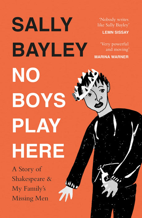 No Boys Play Here: A Story of Shakespeare and My Family’s Missing Men - Retail Maharaj