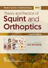 Modern System of Ophthalmology (MSO Series) | Theory and Practice of Squint and Orthoptics, 4/e