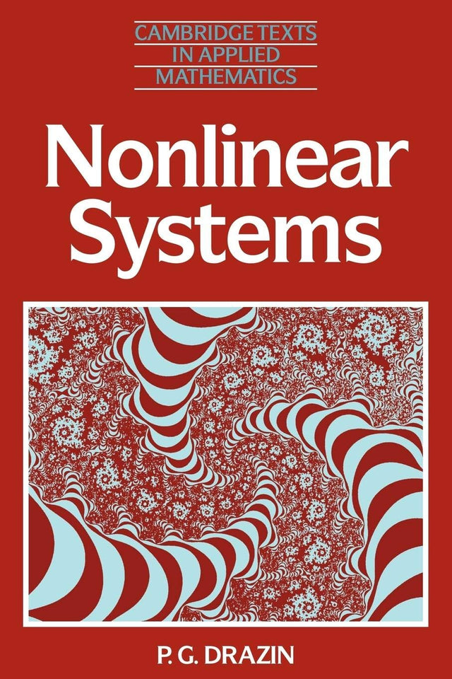 Nonlinear Systems: 10 (Cambridge Texts in Applied Mathematics, Series Number 10) - Retail Maharaj