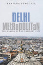 Delhi Metropolitan: The Making of an Unlikely City - Retail Maharaj