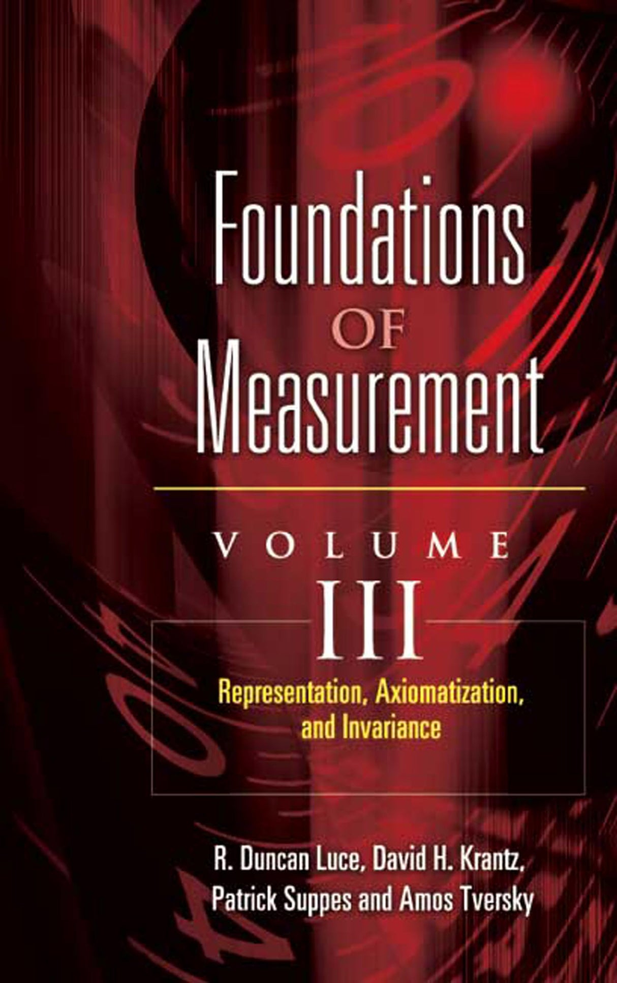 Representation, Axiomatization, and Invariance: 3 (Dover Books on Mathematics)