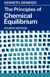 The Principles of Chemical Equilibrium: With Applications in Chemistry and Chemical Engineering
