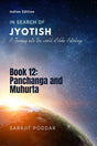 In Search of Jyotish Book 12: Panchanga And Muhurta [English] By Sarajit Poddar - Retail Maharaj