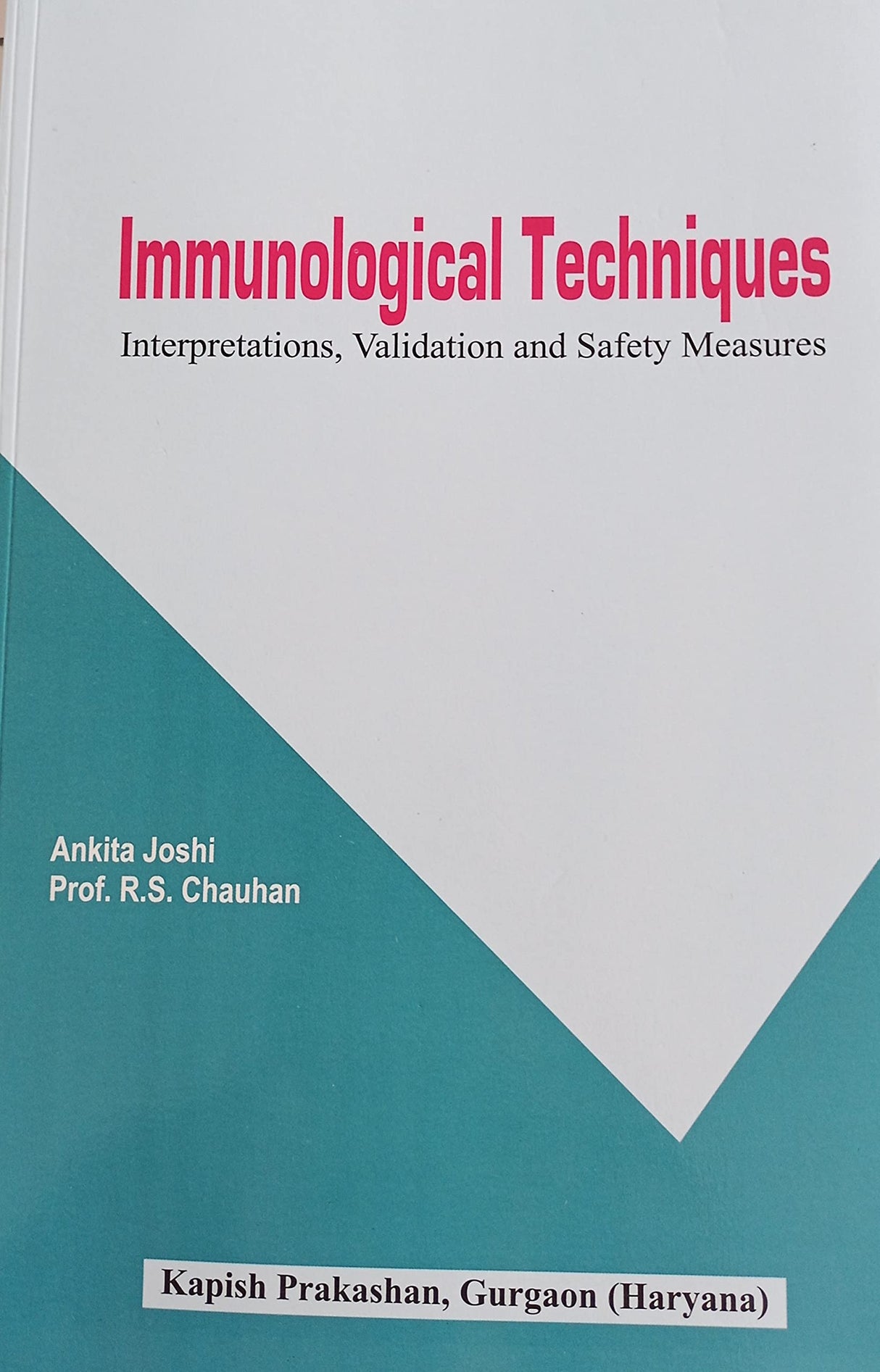 Immunology Techniques: Interpretations, Validation and Safety Measures