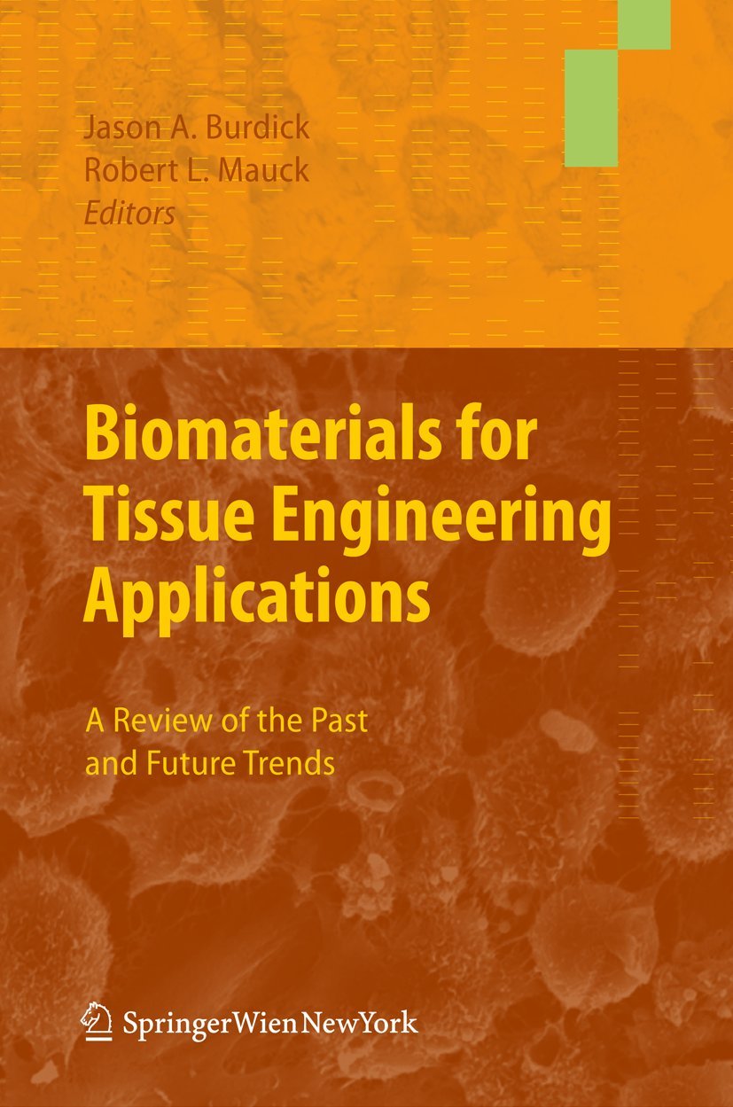 Biomaterials for Tissue Engineering Applications: A Review of the Past and Future Trends - Retail Maharaj