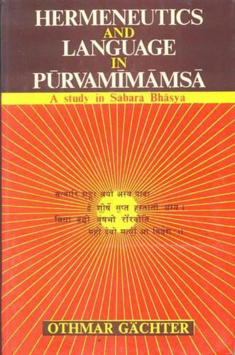 Hermeneutics and Language in Purva Mimamsa: A Study in Sabara Bhasya - Retail Maharaj