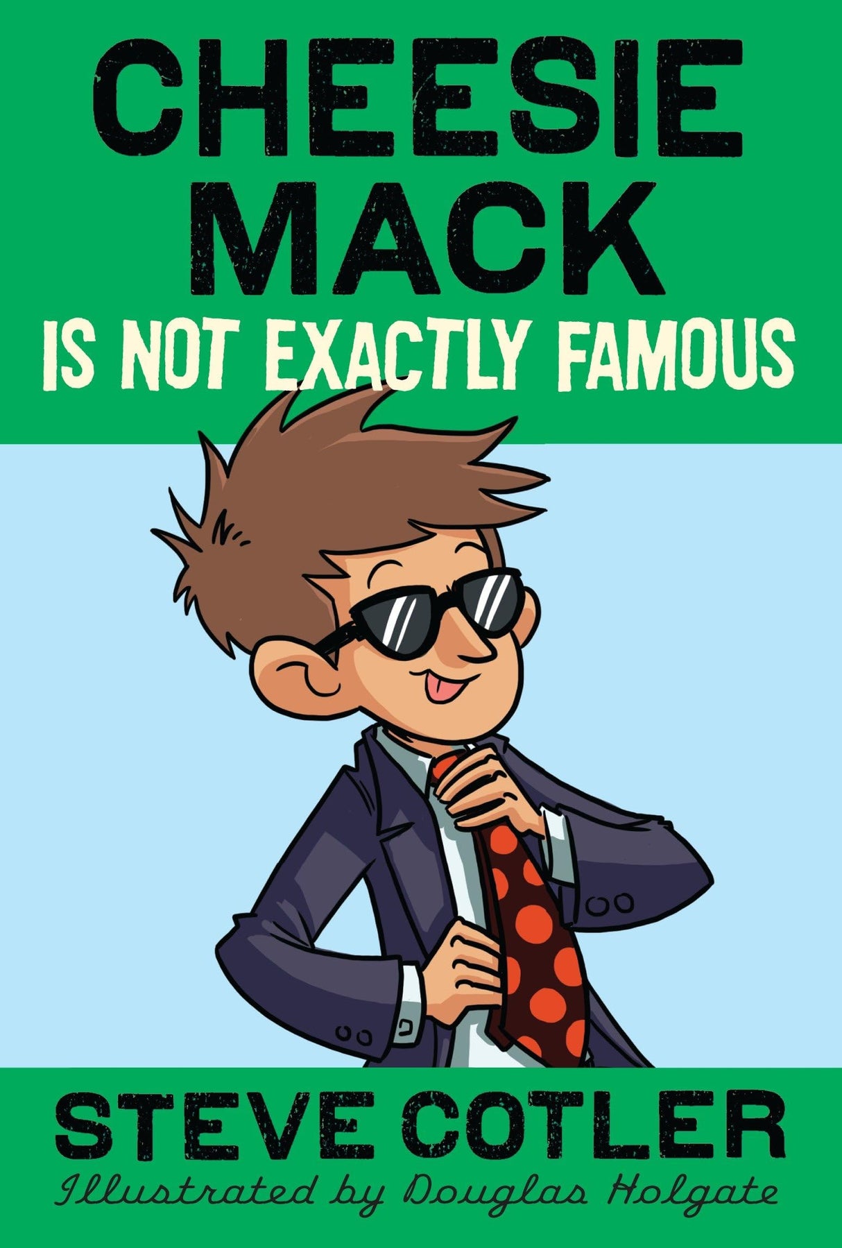 Cheesie Mack Is Not Exactly Famous: 4