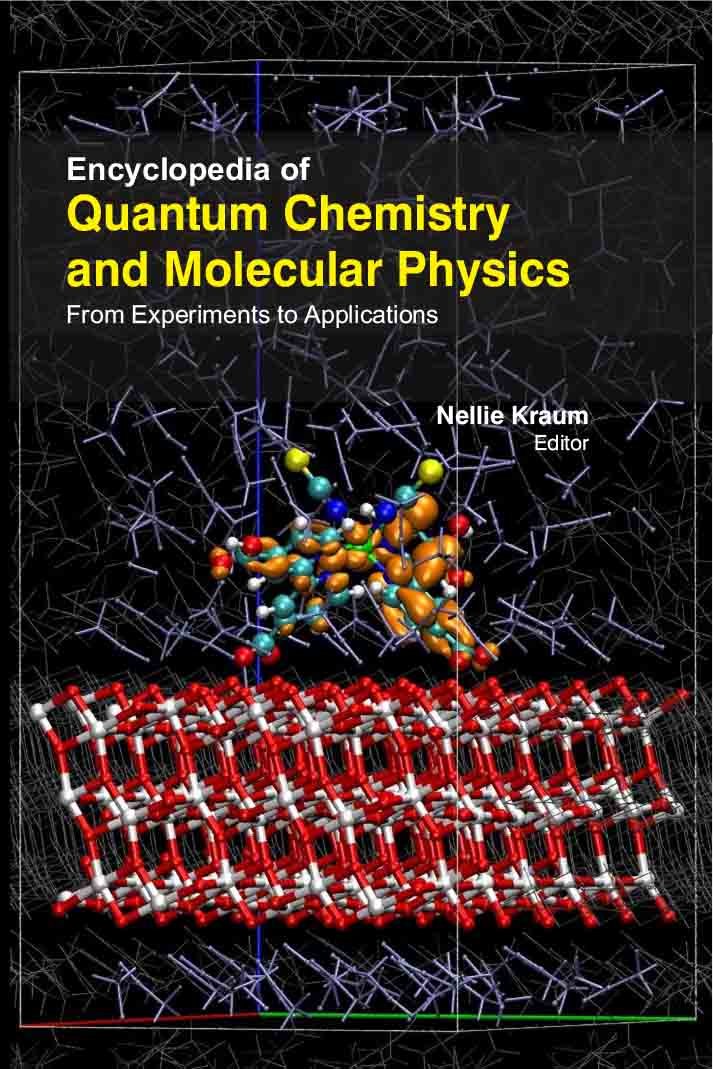 ENCYCLOPEDIA OF QUANTUM CHEMISTRY AND MOLECULAR PHYSICS : FROM EXPERIMENTS TO APPLICATIONS,3 VOL. SET