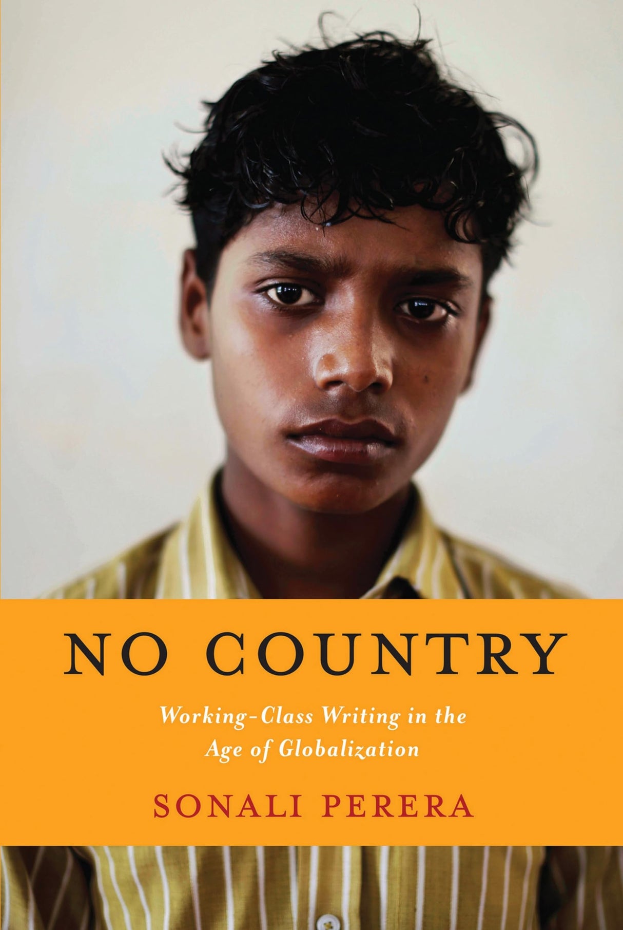 No Country: Working-Class Writing in the Age of Globalization - Retail Maharaj