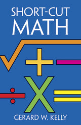 Short-cut Mathematics (Dover Books on Mathematics)