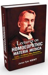 Lectures on Homoeopathic Materia Medica – Together with Kent’s New Remedies incorporated and arranged in alphabetical order - Retail Maharaj
