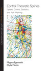 Control Theoretic Splines: Optimal Control, Statistics, and Path Planning - Retail Maharaj
