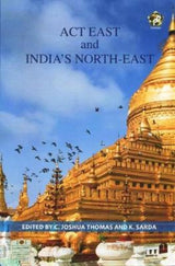 Act East and India's North-East - Retail Maharaj