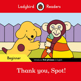 Thank you, Spot! – Ladybird Readers Beginner Level