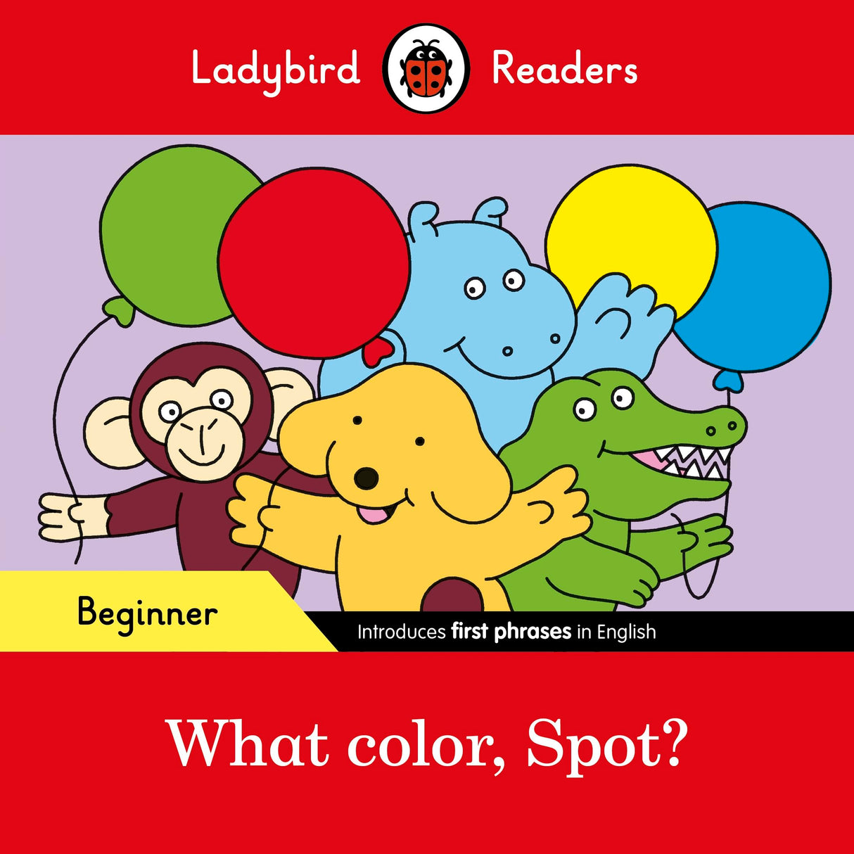 What color, Spot? – Ladybird Readers Beginner Level