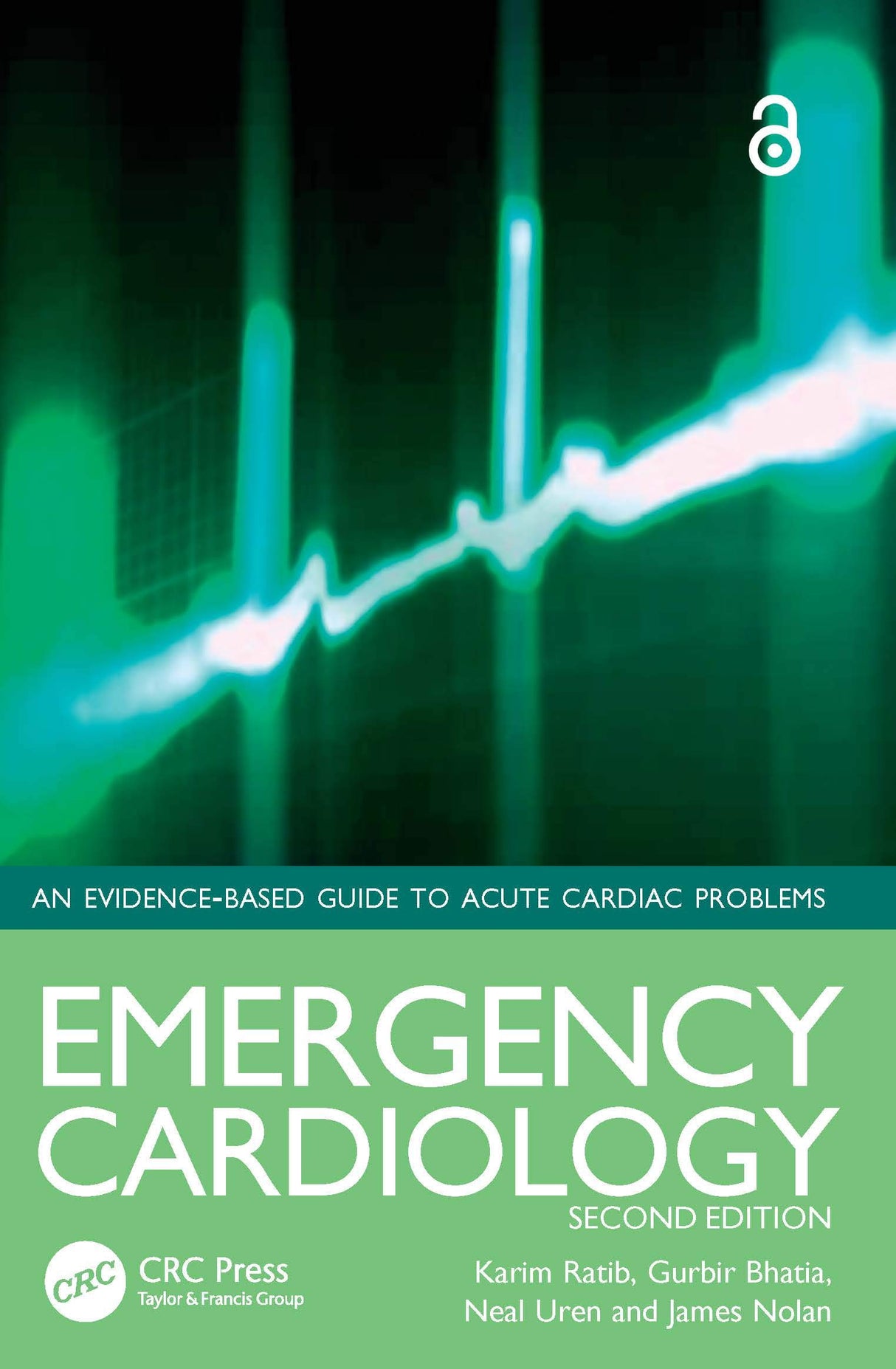 EMERGENCY CARDIOLOGY AN EVIDENCE -BASED GUIDE TO ACUTE CARDIAC PROBLEMS
