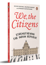 We, The Citizens: Strengthening the Indian Republic - Retail Maharaj