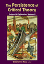 The Persistence of Critical Theory: Culture & Civilization, Volume 8 (Culture and Civilization) - Retail Maharaj