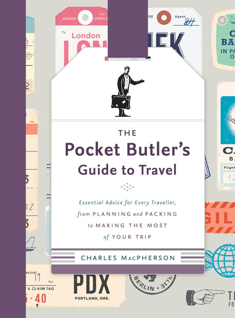 The Pocket Butler's Guide to Travel: Essential Advice for Every Traveller, from Planning and Packing to Making the Most of Your Trip - Retail Maharaj