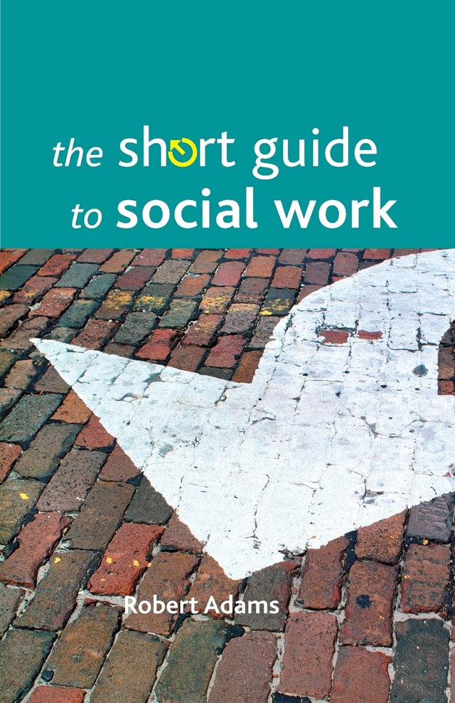 The Short Guide to Social Work (Short Guides) - Retail Maharaj