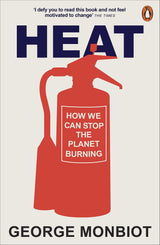 Heat: How We Can Stop the Planet Burning [Paperback] Monbiot, George - Retail Maharaj