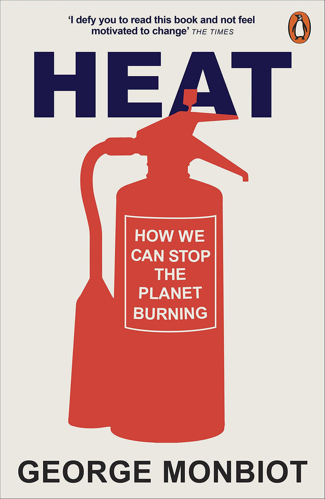 Heat: How We Can Stop the Planet Burning [Paperback] Monbiot, George - Retail Maharaj