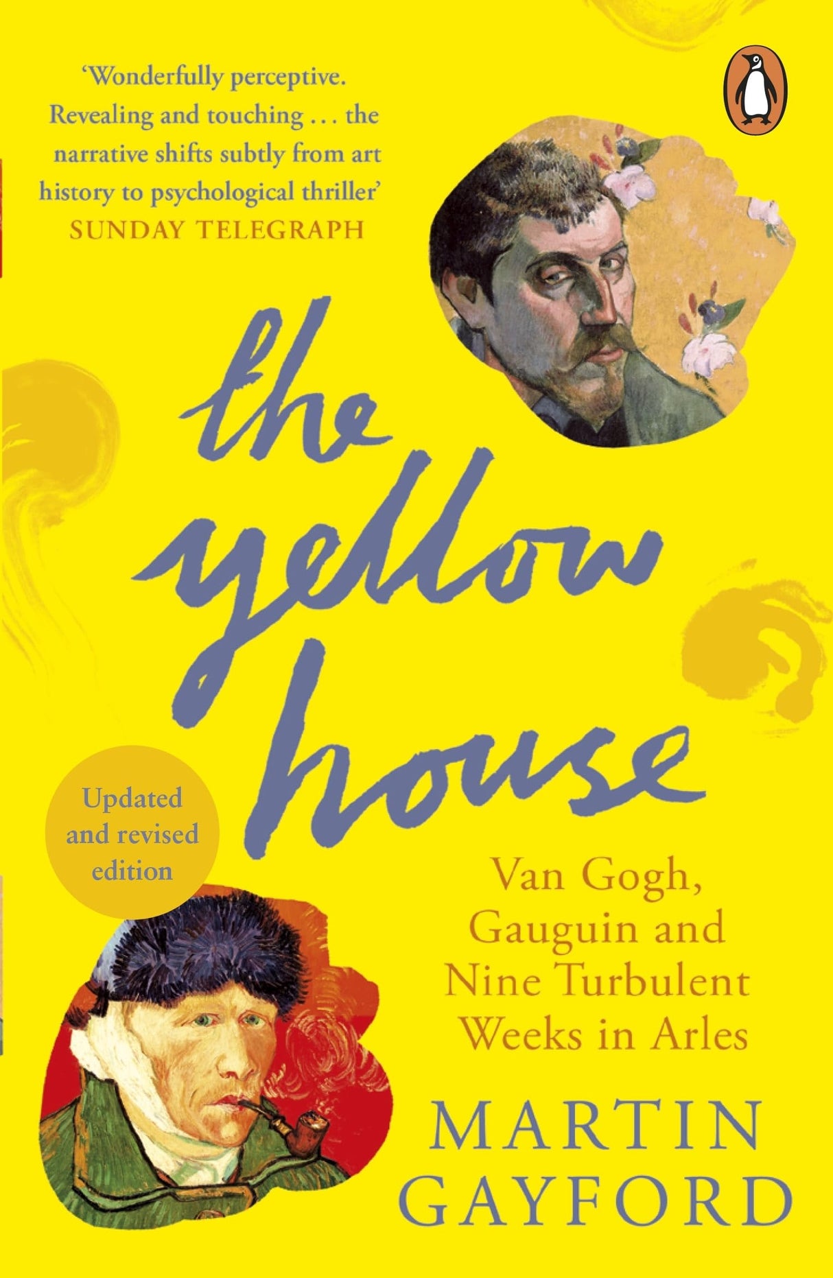 The Yellow House: Van Gogh, Gauguin, and Nine Turbulent Weeks in Arles - Retail Maharaj