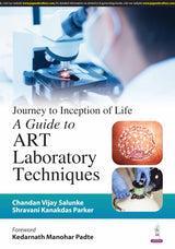 JOURNEY TO INCEPTION OF LIFE A GUIDE TO ART LABORATORY TECHNIQUES