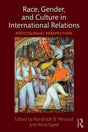 Race, Gender, and Culture in International Relations: Postcolonial Perspectives - Retail Maharaj